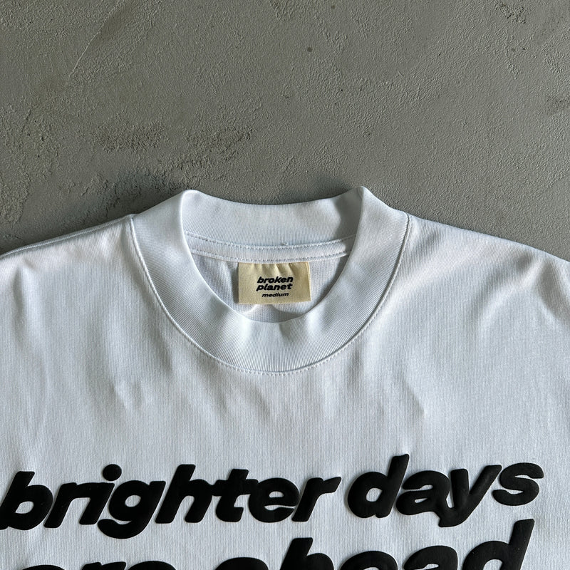 Camiseta Broken Planet "Brighter Days Are Ahead"